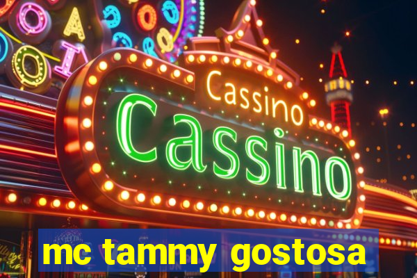 mc tammy gostosa